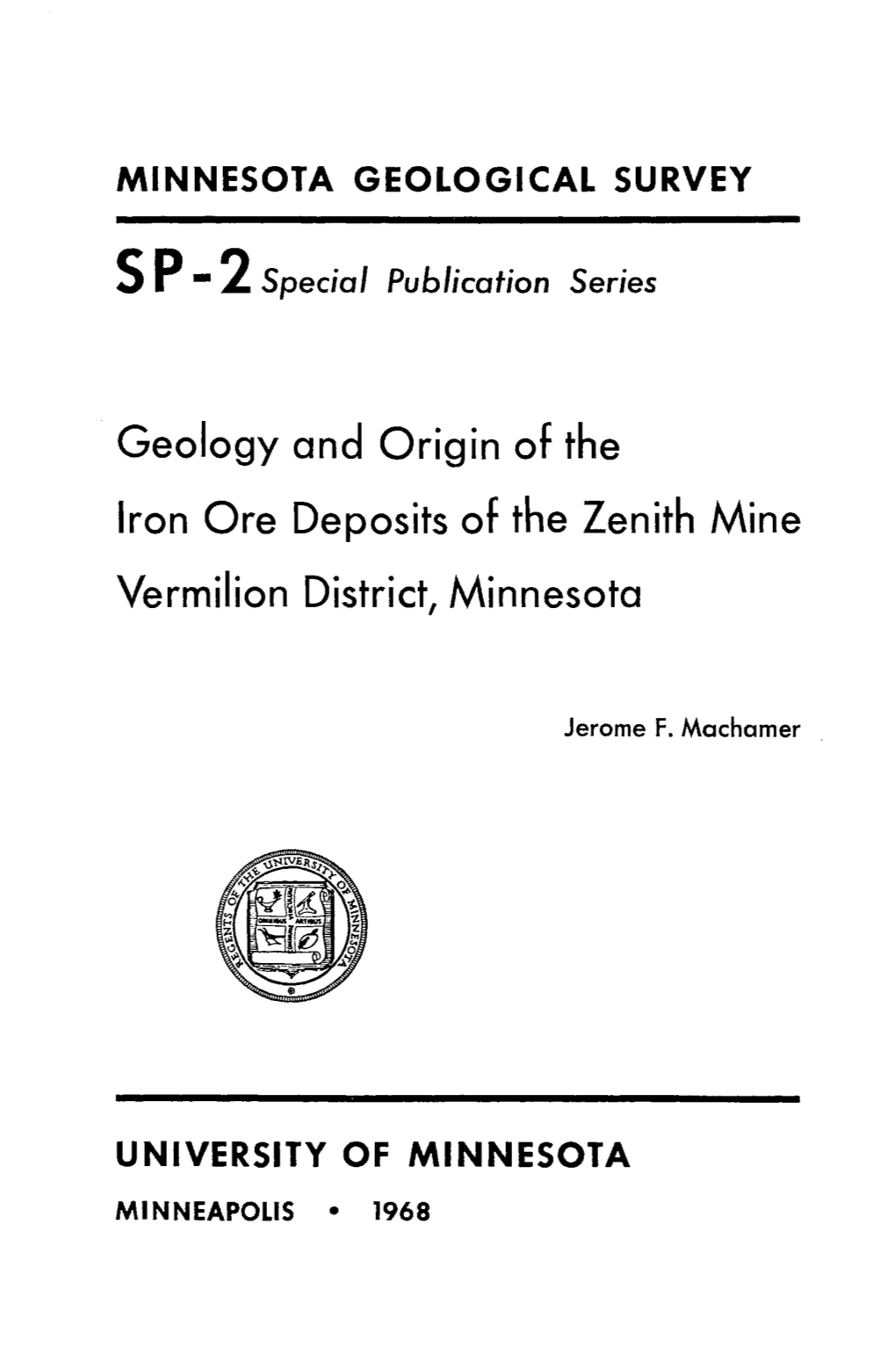 Geology and Origin of the Iron Ore Deposits of the Zenith Mine Vermilion District, Minnesota