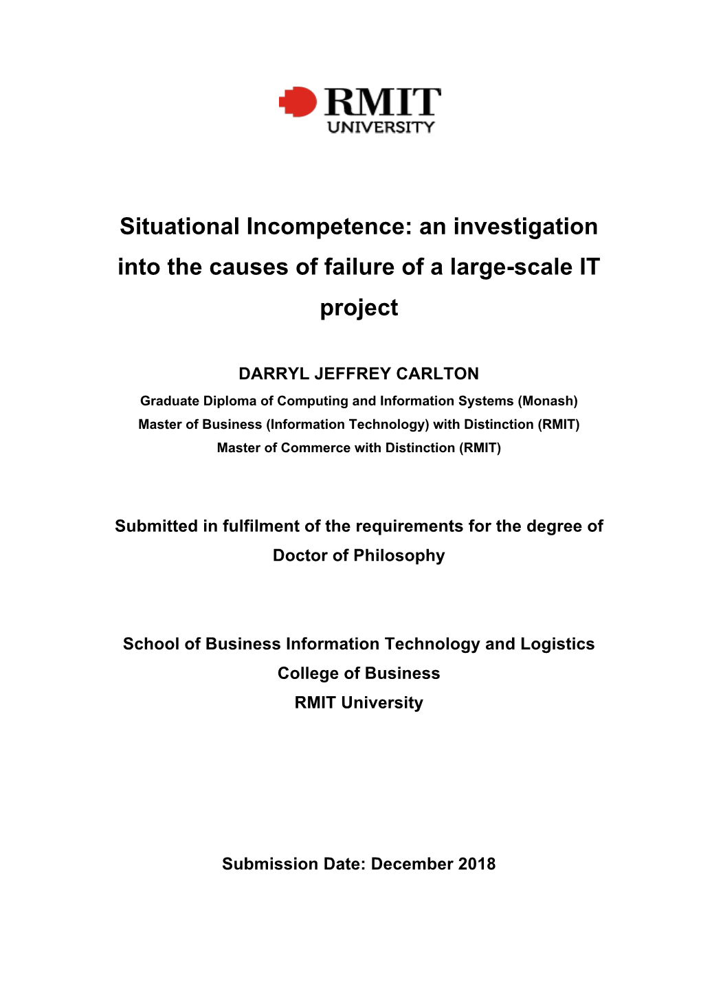 An Investigation Into the Causes of Failure of a Large-Scale IT Project