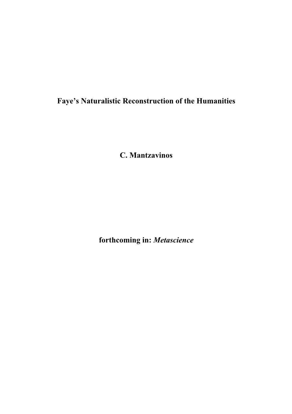 Faye`S Naturalistic Reconstruction of the Humanities