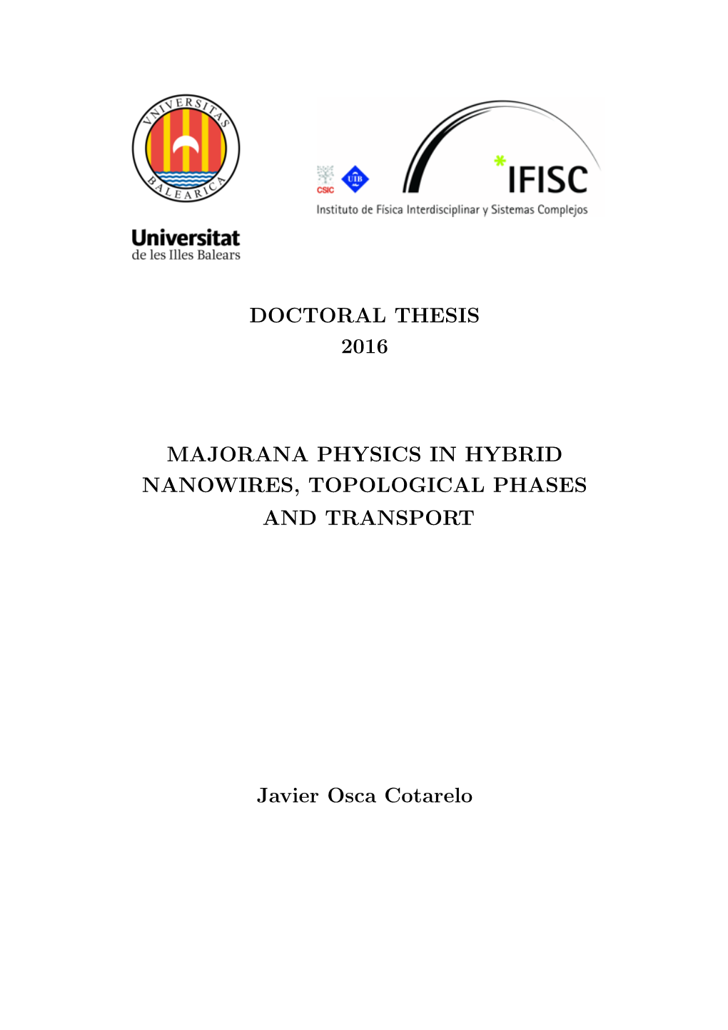 Doctoral Thesis 2016 Majorana Physics in Hybrid