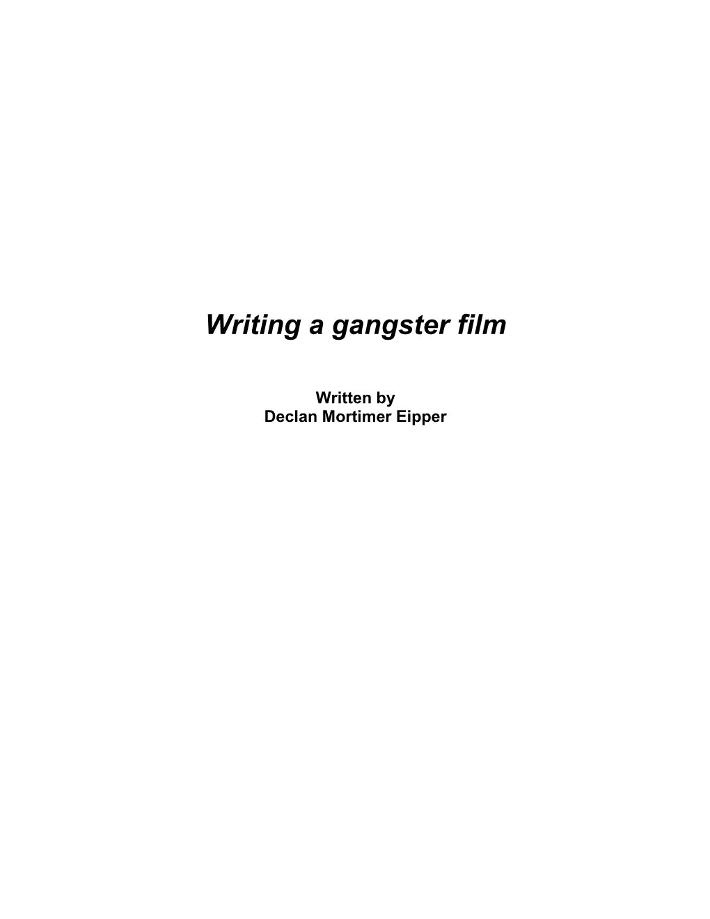 Writing a Gangster Film: Is the Genre Exhausted