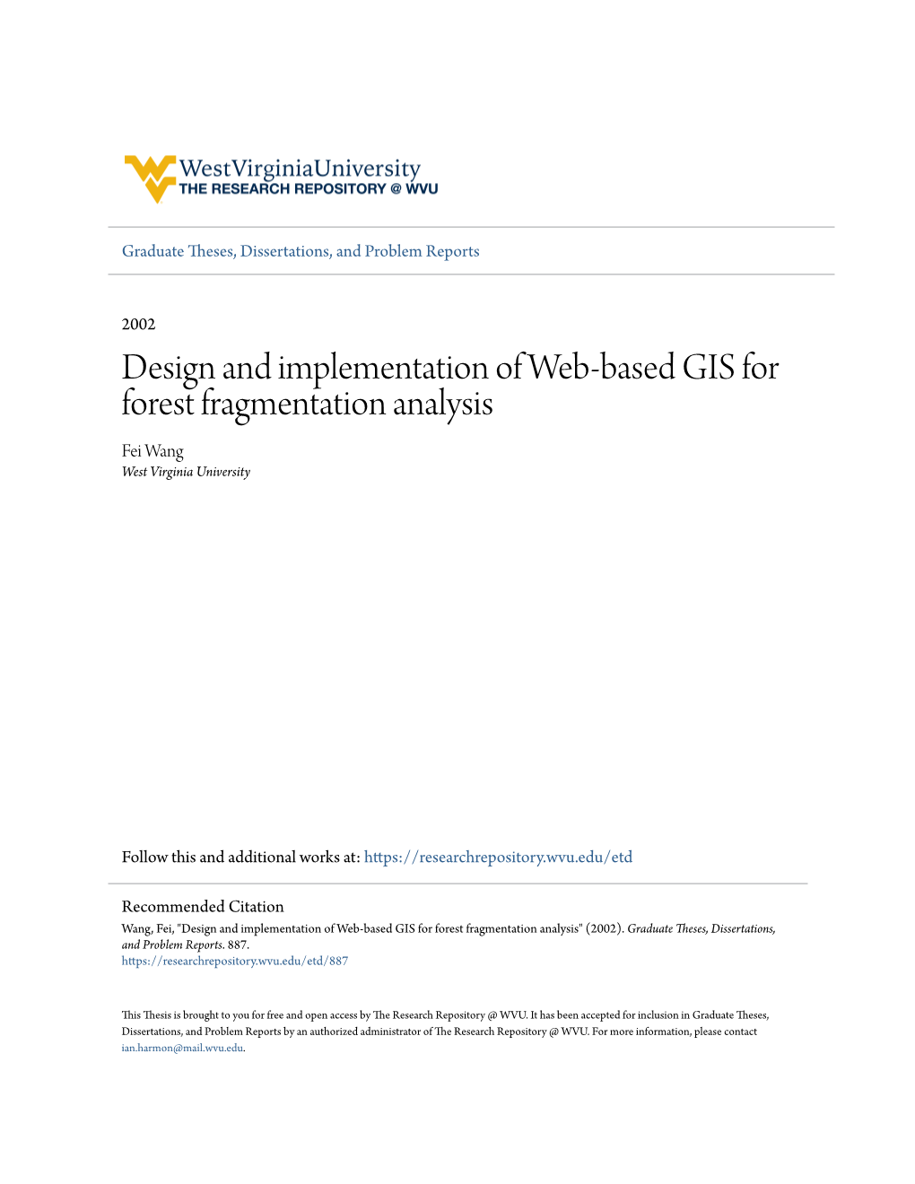 Design and Implementation of Web-Based GIS for Forest Fragmentation Analysis Fei Wang West Virginia University