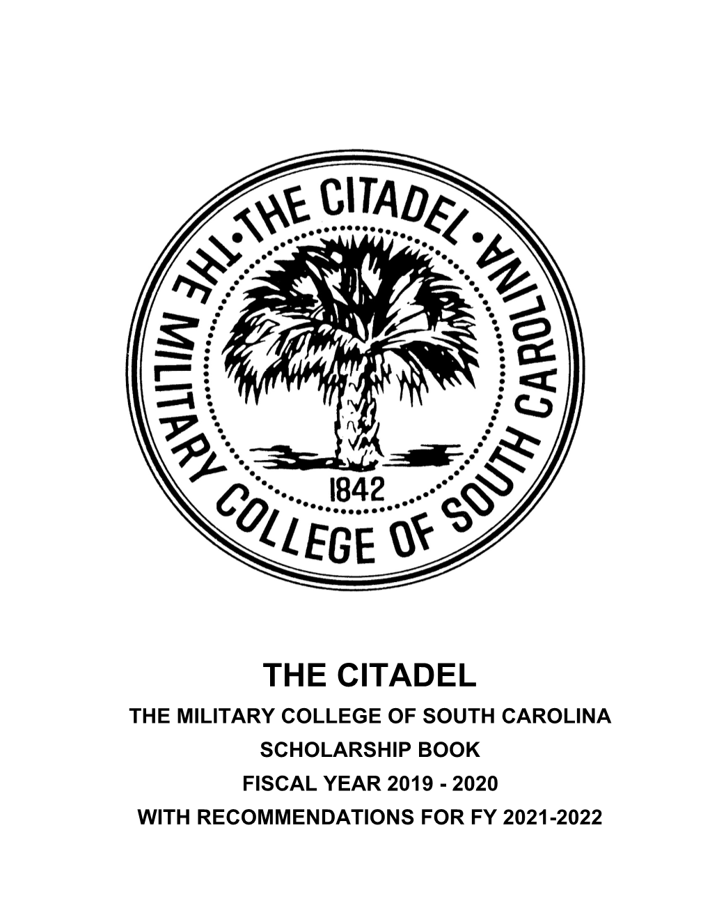 2020 with Recommendations for Fy 2021-2022 the Citadel Scholarship Book June 30, 2020