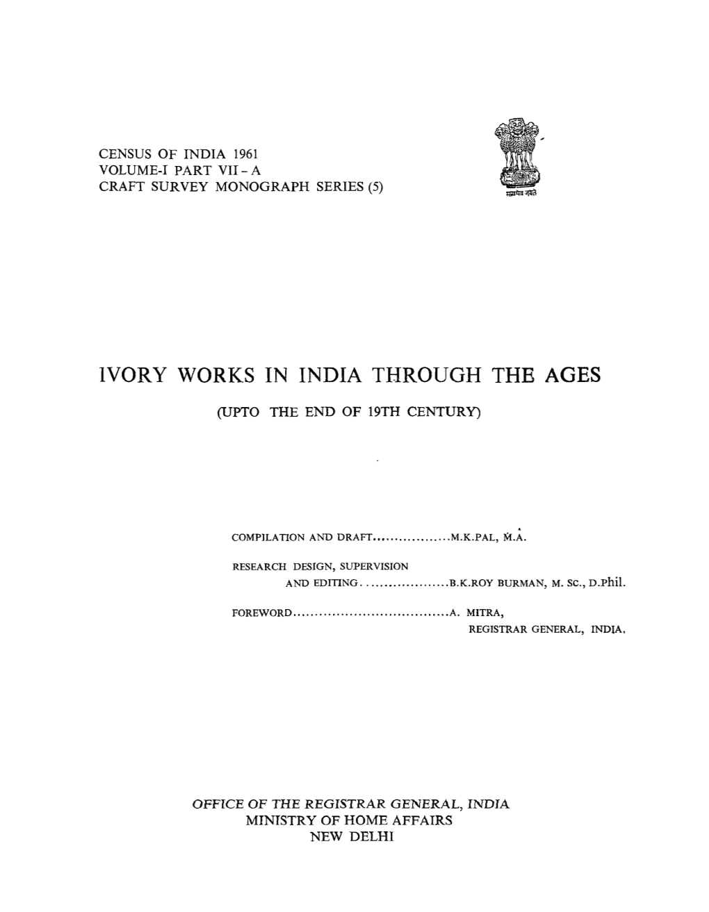 Ivory Works in India Through the Age, Part VII-A, Volume-I Crart Survey