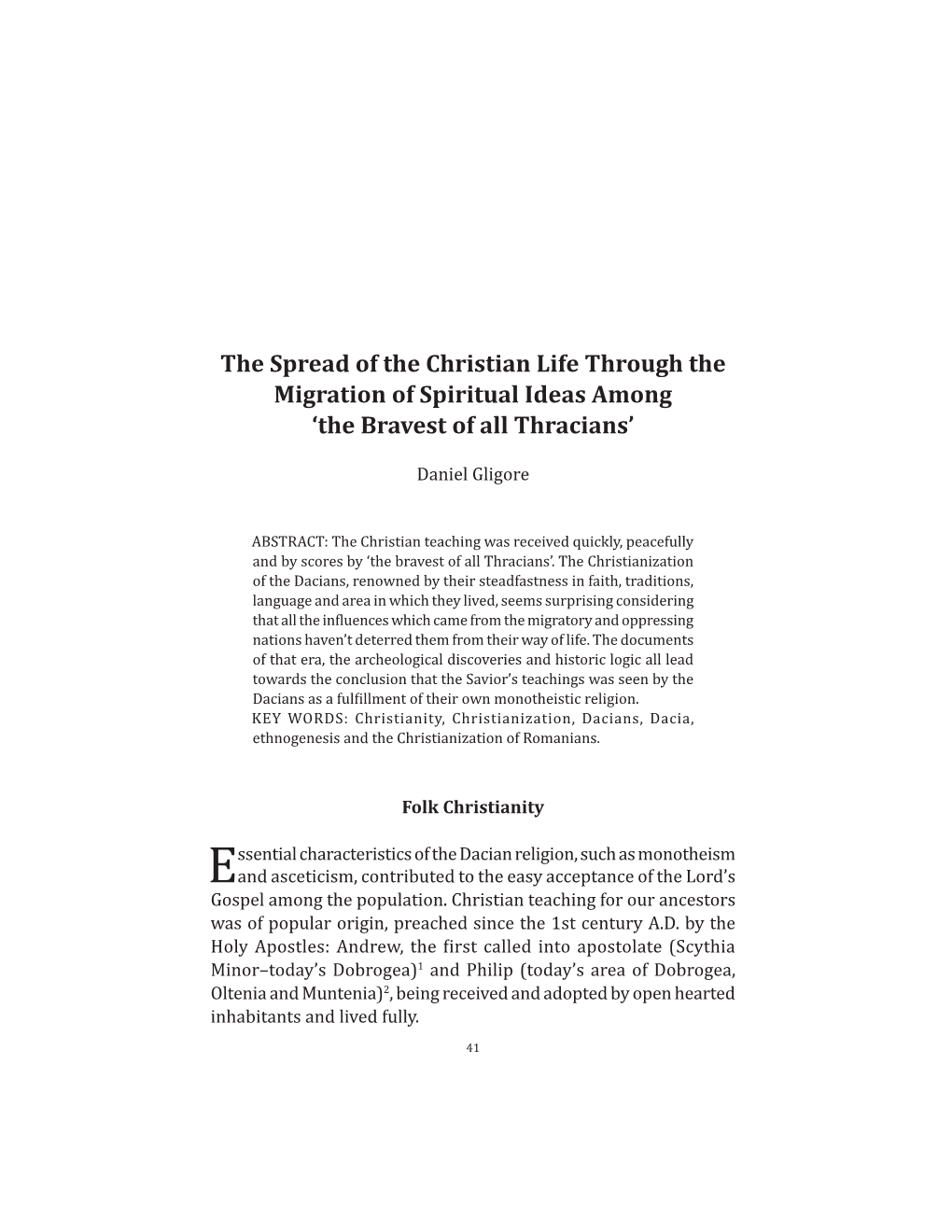 The Spread of the Christian Life Through the Migration of Spiritual Ideas Among 'The Bravest of All Thracians'