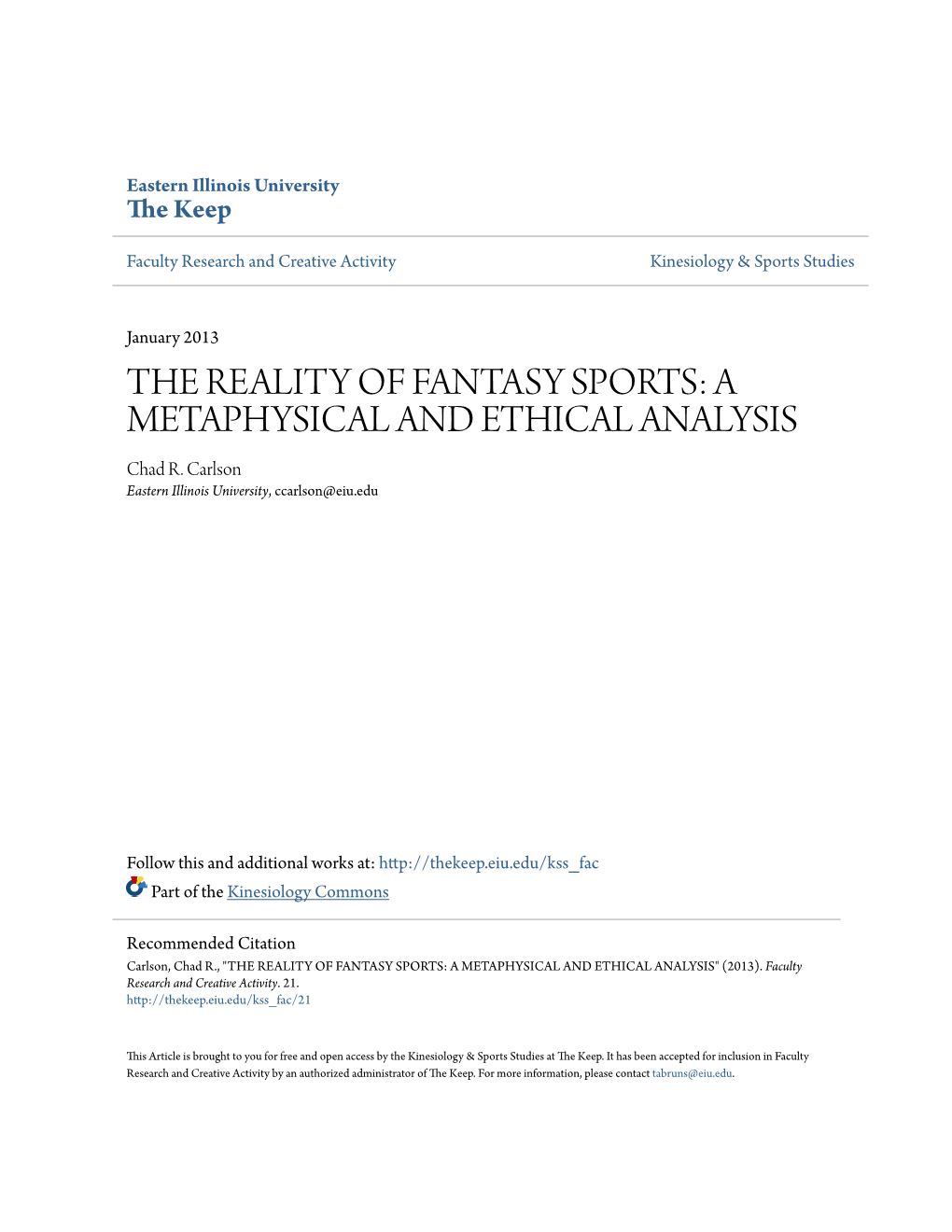 THE REALITY of FANTASY SPORTS: a METAPHYSICAL and ETHICAL ANALYSIS Chad R