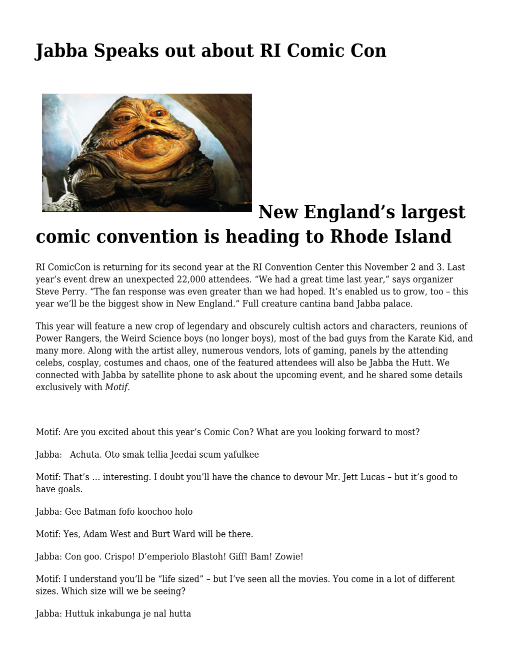 Jabba Speaks out About RI Comic Con,Art Seen