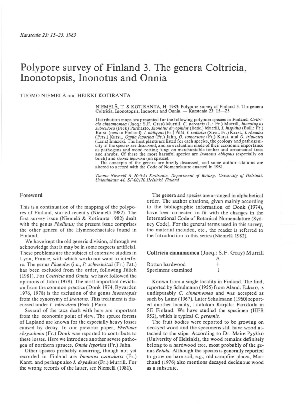 Polypore Survey of Finland 3. the Genera Coltricia, Inonotopsis, Inonotus and Onnia