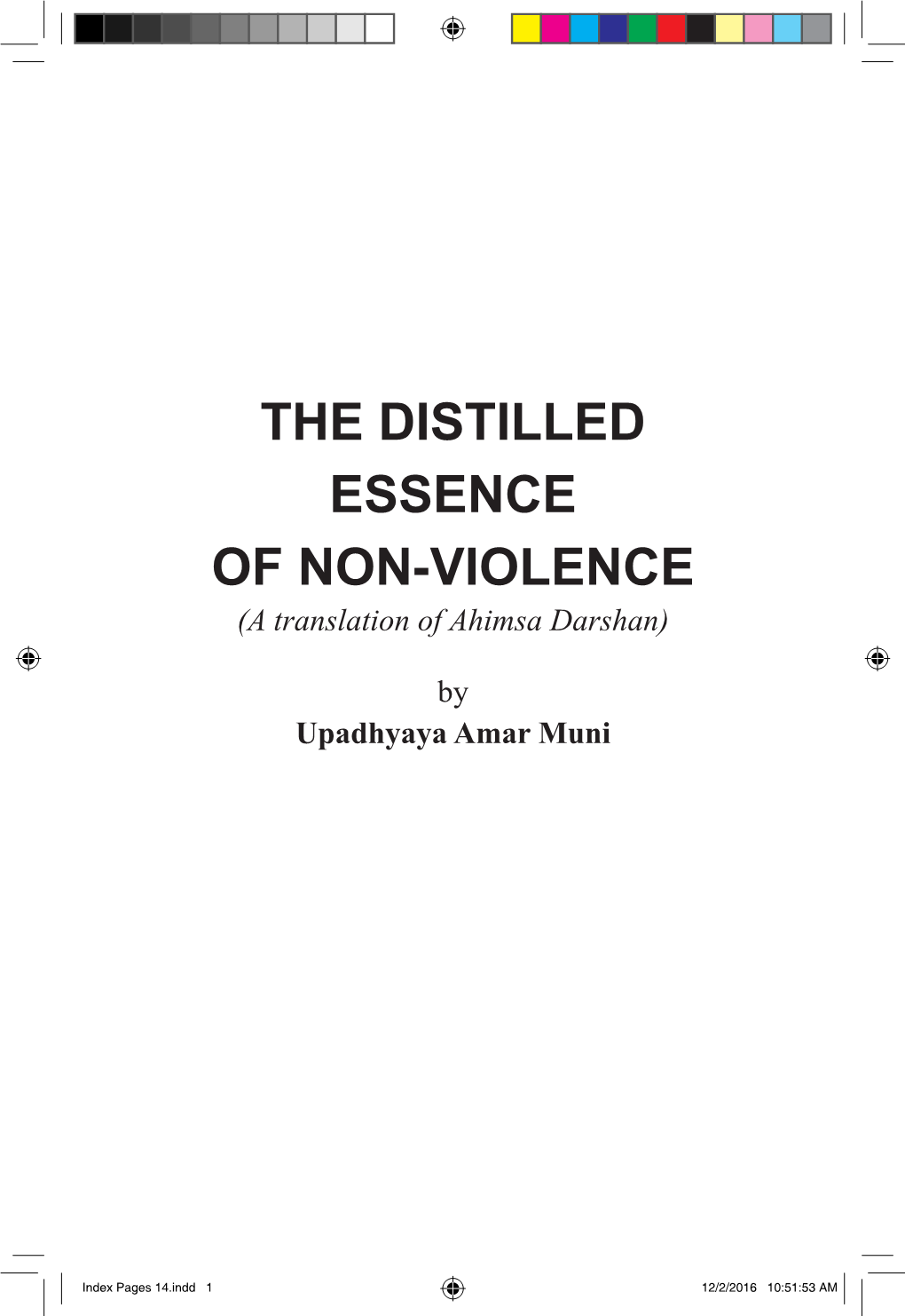 THE DISTILLED ESSENCE of NON-VIOLENCE (A Translation of Ahimsa Darshan)