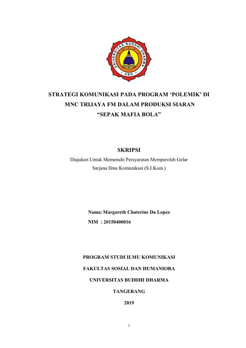 Strategi Komunikasi Pada Program 'Polemik' Di Mnc Trijaya Fm Dalam Produksi Siaran “Sepak Mafia Bola” Skripsi