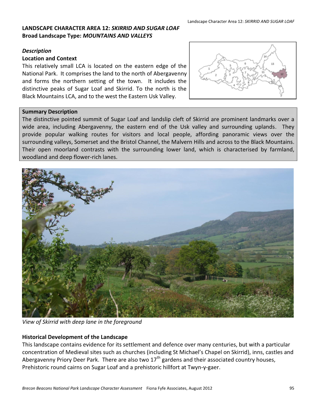 Landscape Character Area 12: SKIRRID and SUGAR LOAF LANDSCAPE CHARACTER AREA 12: SKIRRID and SUGAR LOAF Broad Landscape Type: MOUNTAINS and VALLEYS