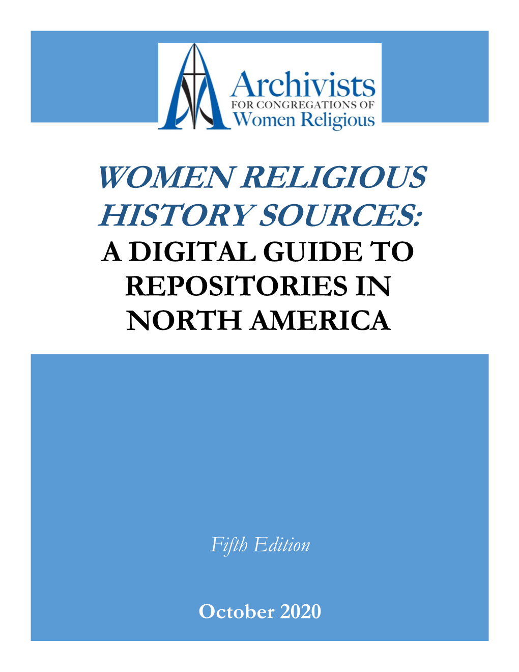 Women Religious History Sources: a Digital Guide to Repositories in North America