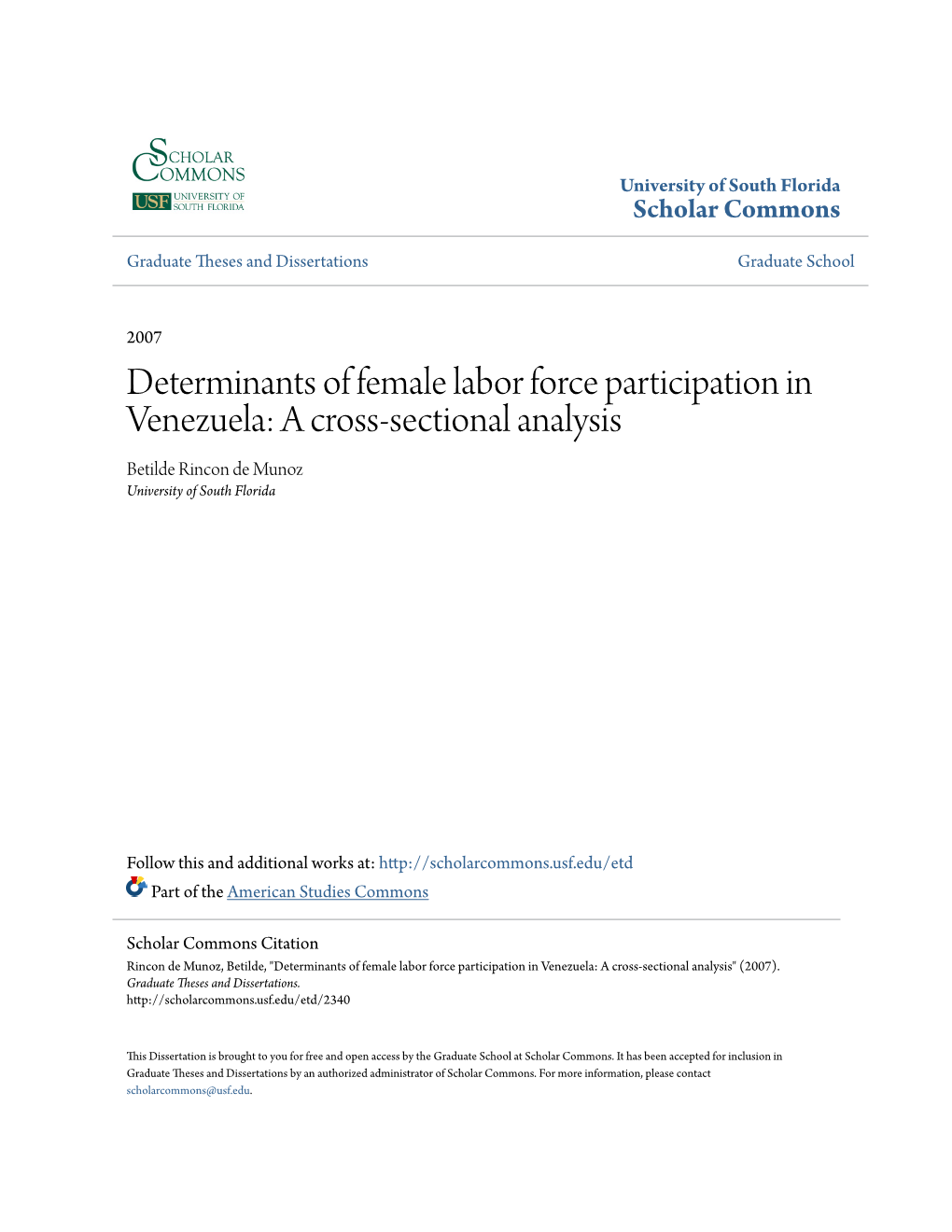Determinants of Female Labor Force Participation in Venezuela: a Cross-Sectional Analysis Betilde Rincon De Munoz University of South Florida