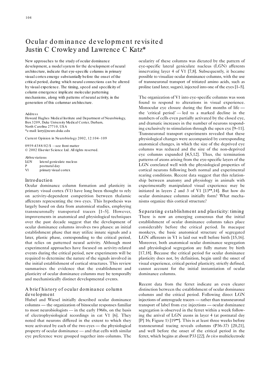 Ocular Dominance Development Revisited Justin C Crowley and Lawrence C Katz*