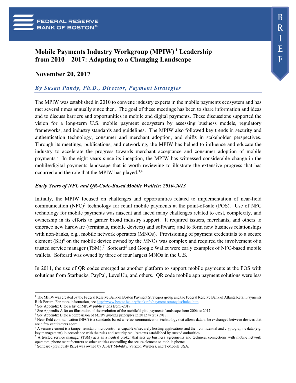 Mobile Payments Industry Workgroup (MPIW) 1 Leadership E from 2010 – 2017: Adapting to a Changing Landscape F