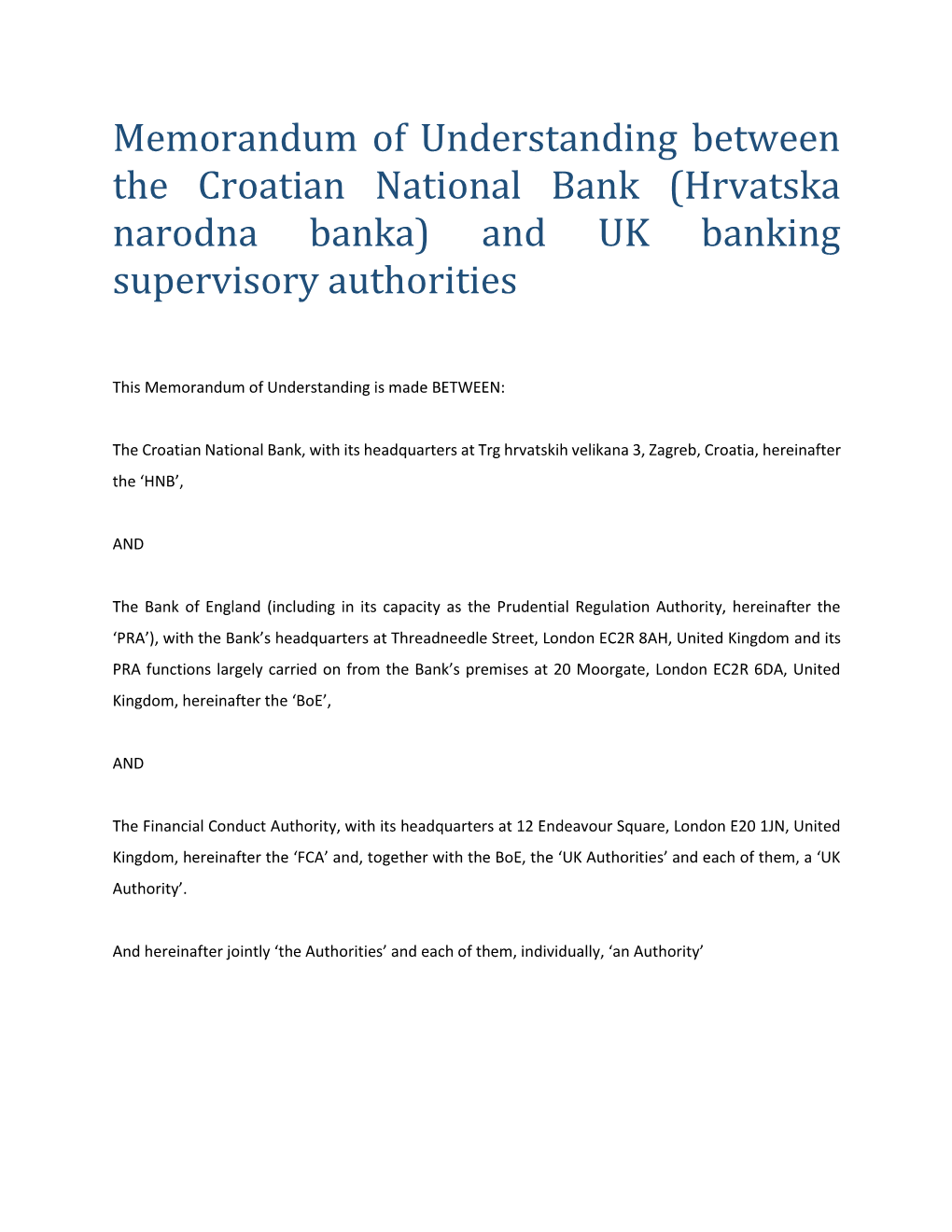 Memorandum of Understanding Between the Croatian National Bank (Hrvatska Narodna Banka) and UK Banking Supervisory Authorities
