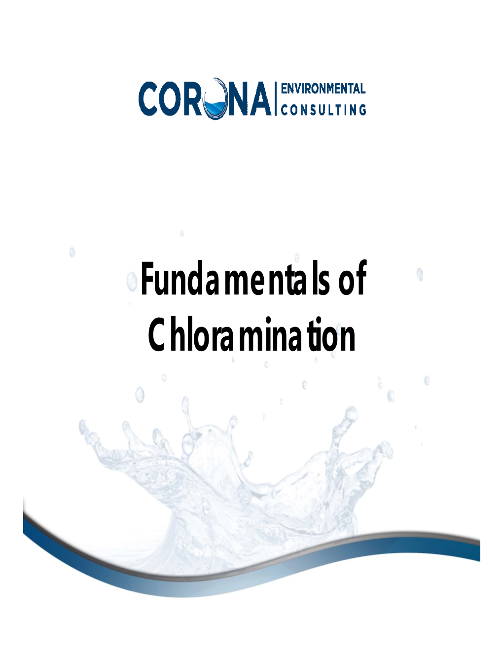 Fundamentals of Chloramination •Several Brands Are Mentioned in This Training Material