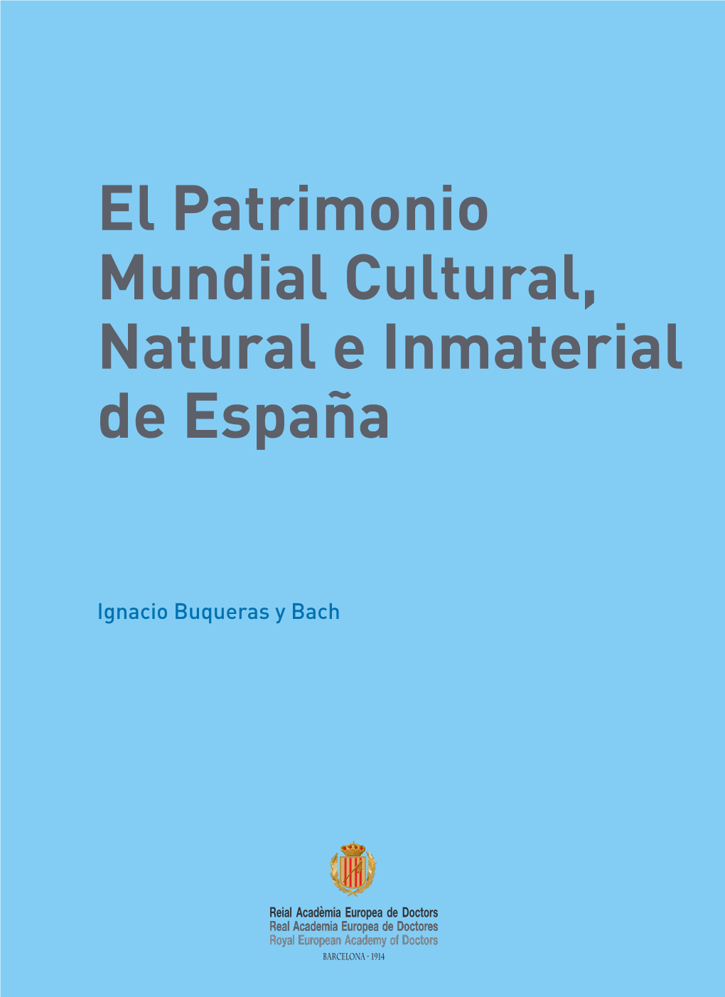 El Patrimonio Mundial Cultural, Natural E Inmaterial De España