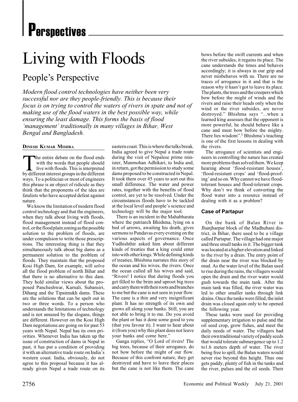 Living with Floods Cane Understands the Times and Behaves Accordingly; It Is Always in Our Grip and Never Misbehaves with Us