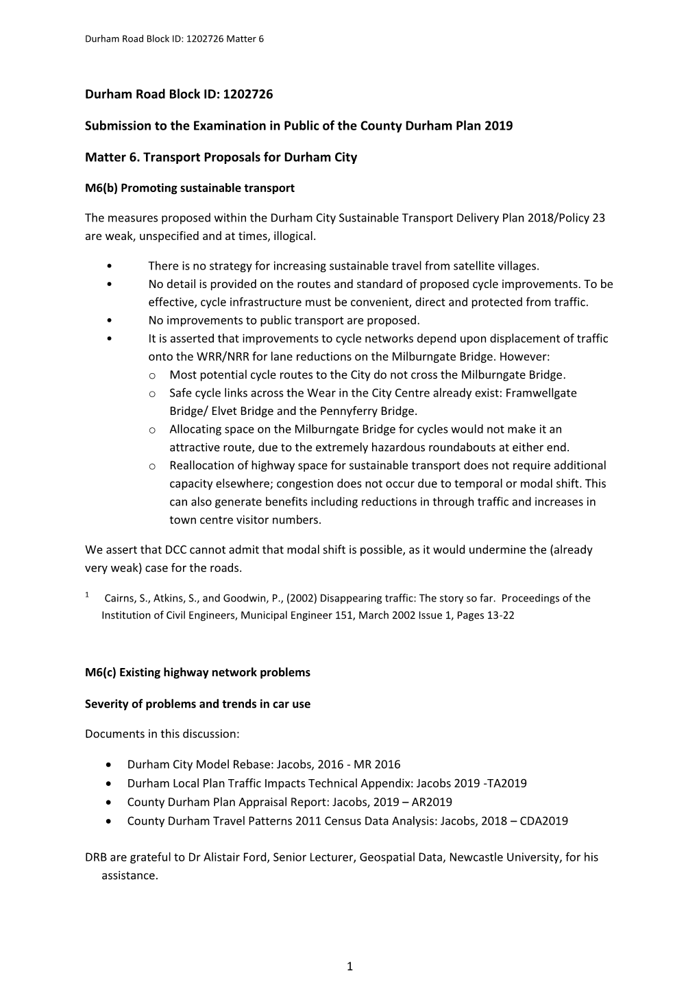 Durham Road Block ID: 1202726 Submission to the Examination in Public of the County Durham Plan 2019 Matter 6. Transport Proposa