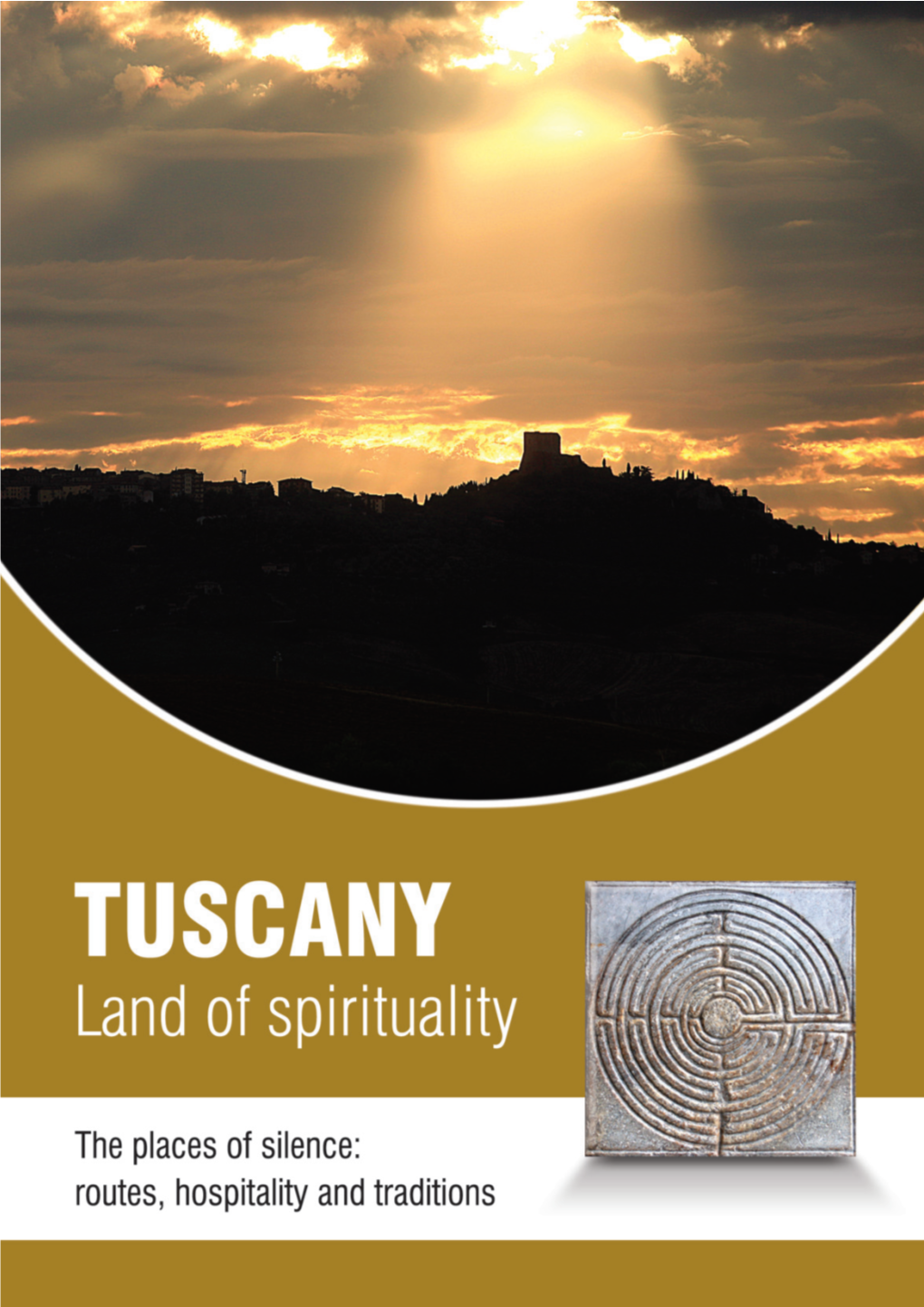 Tuscany, Land of Spirituality a Land Where