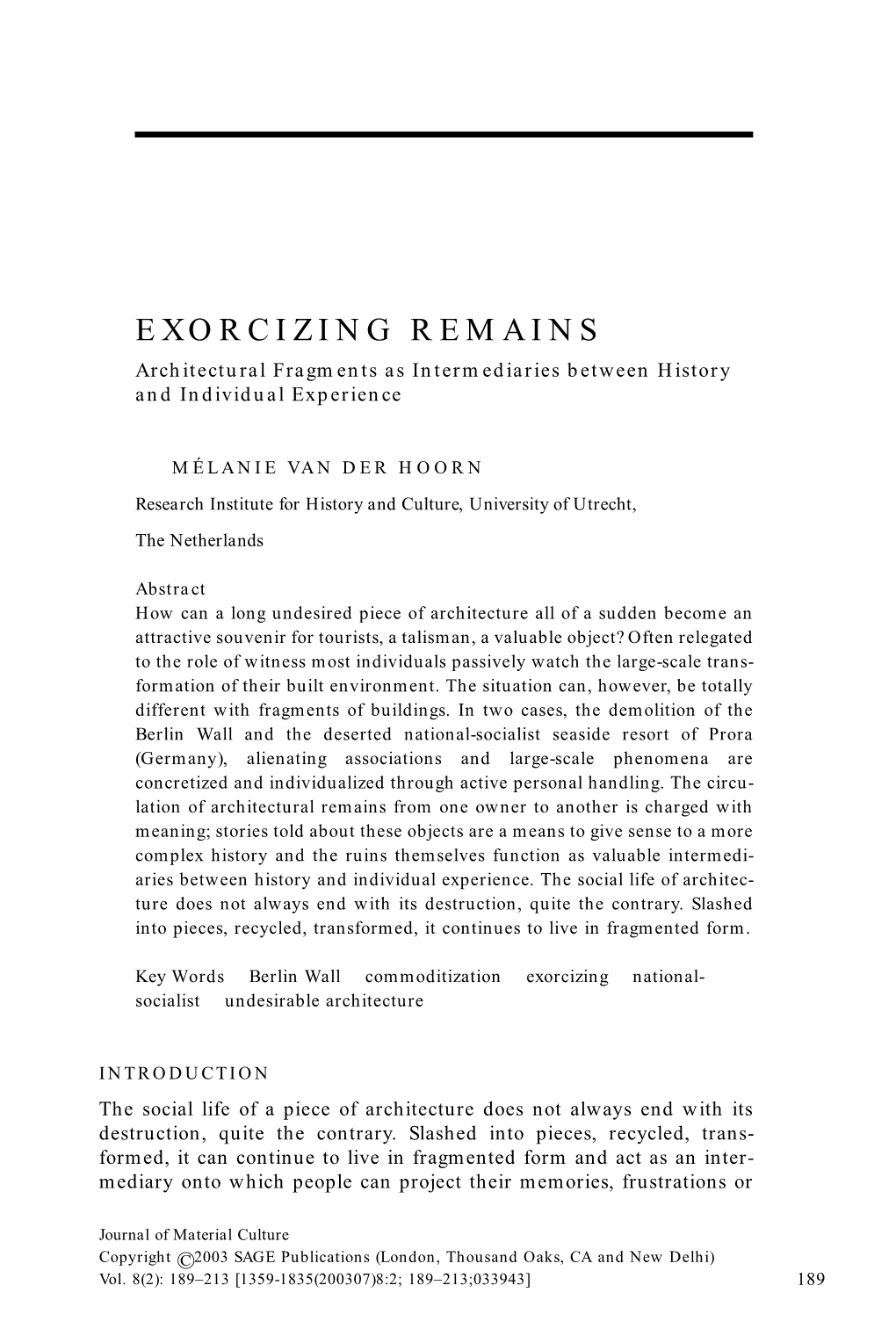 EXORCIZING REMAINS Architectural Fragments As Intermediaries Between History and Individual Experience
