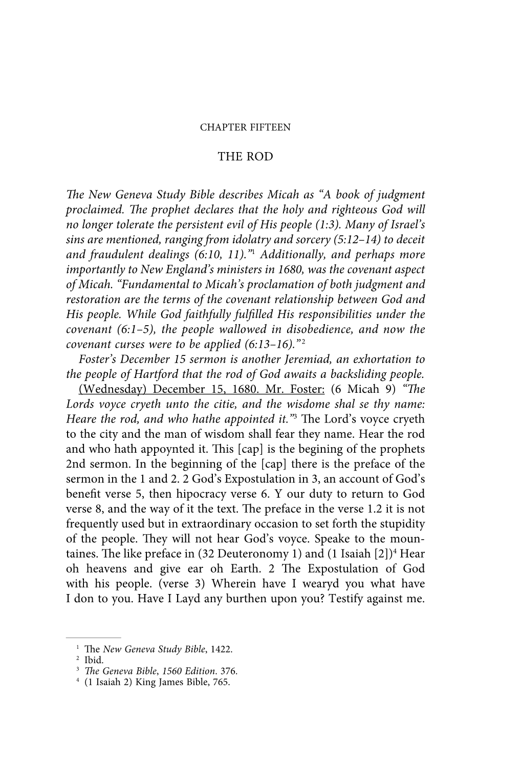 THE ROD the New Geneva Study Bible Describes Micah As “A Book Of