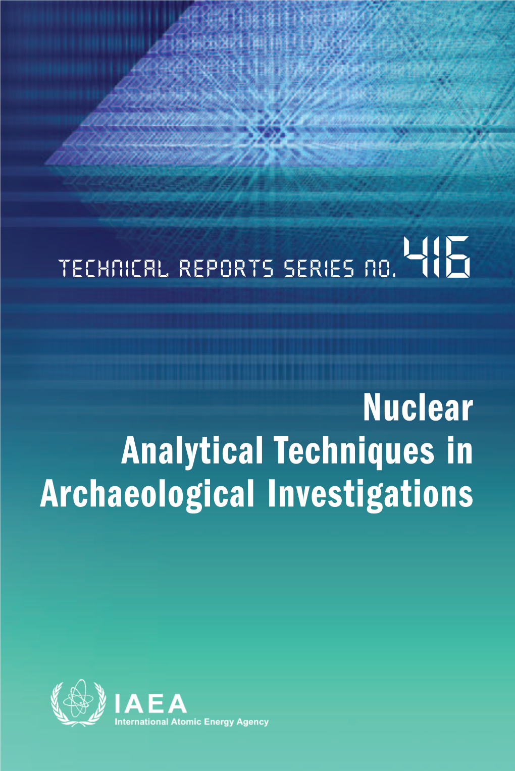 Nuclear Analytical Techniques in Archaeological Investigations