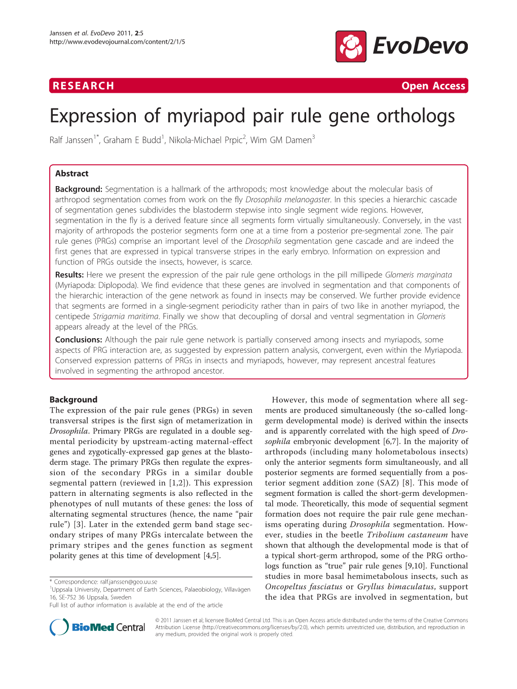 Expression of Myriapod Pair Rule Gene Orthologs Ralf Janssen1*, Graham E Budd1, Nikola-Michael Prpic2, Wim GM Damen3