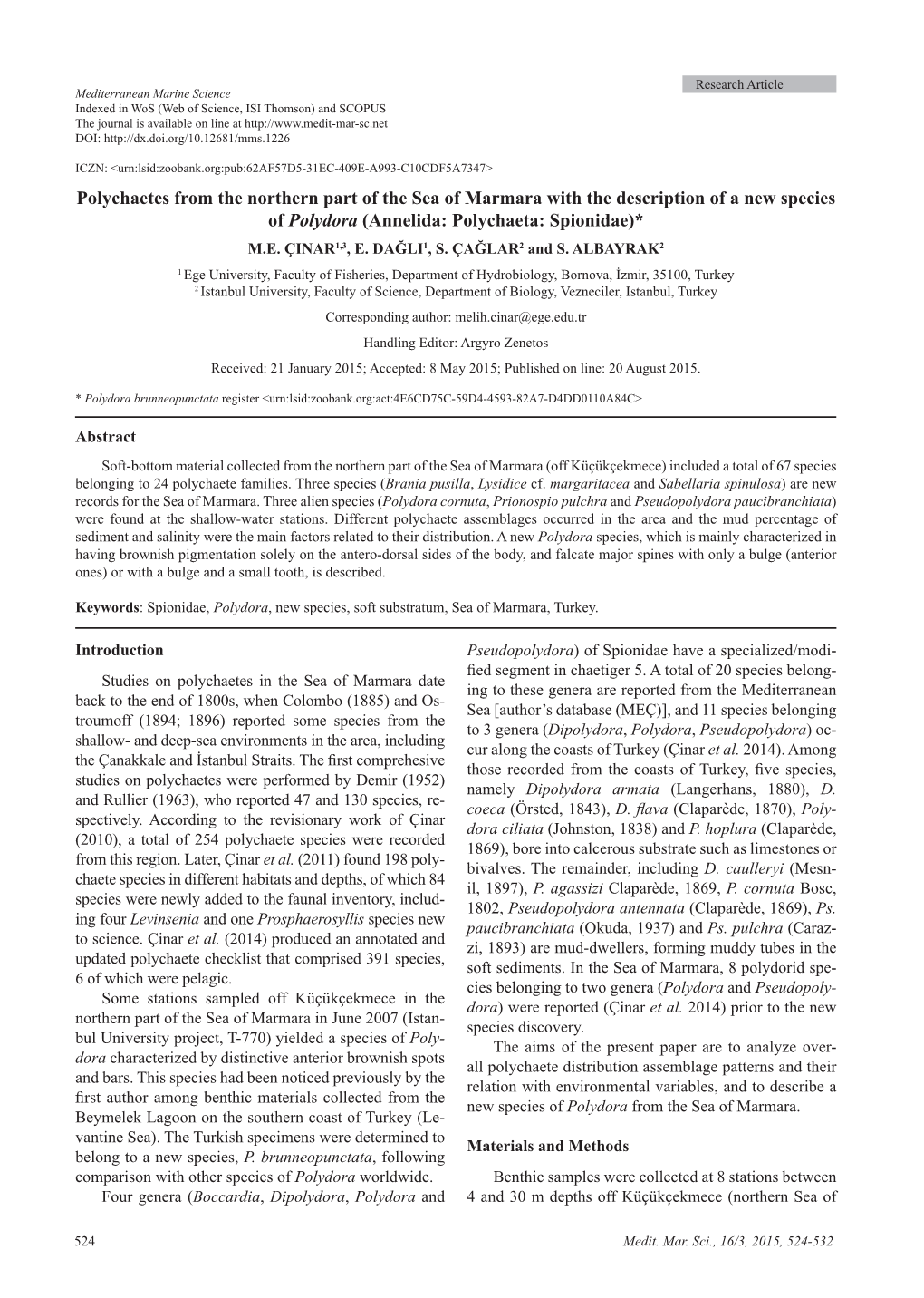 Polychaetes from the Northern Part of the Sea of Marmara with the Description of a New Species of Polydora (Annelida: Polychaeta: Spionidae)* M.E