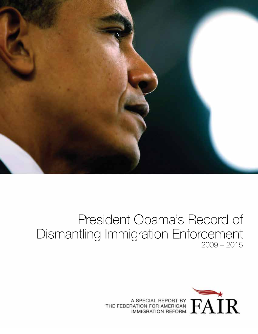 President Obama's Record of Dismantling Immigration Enforcement