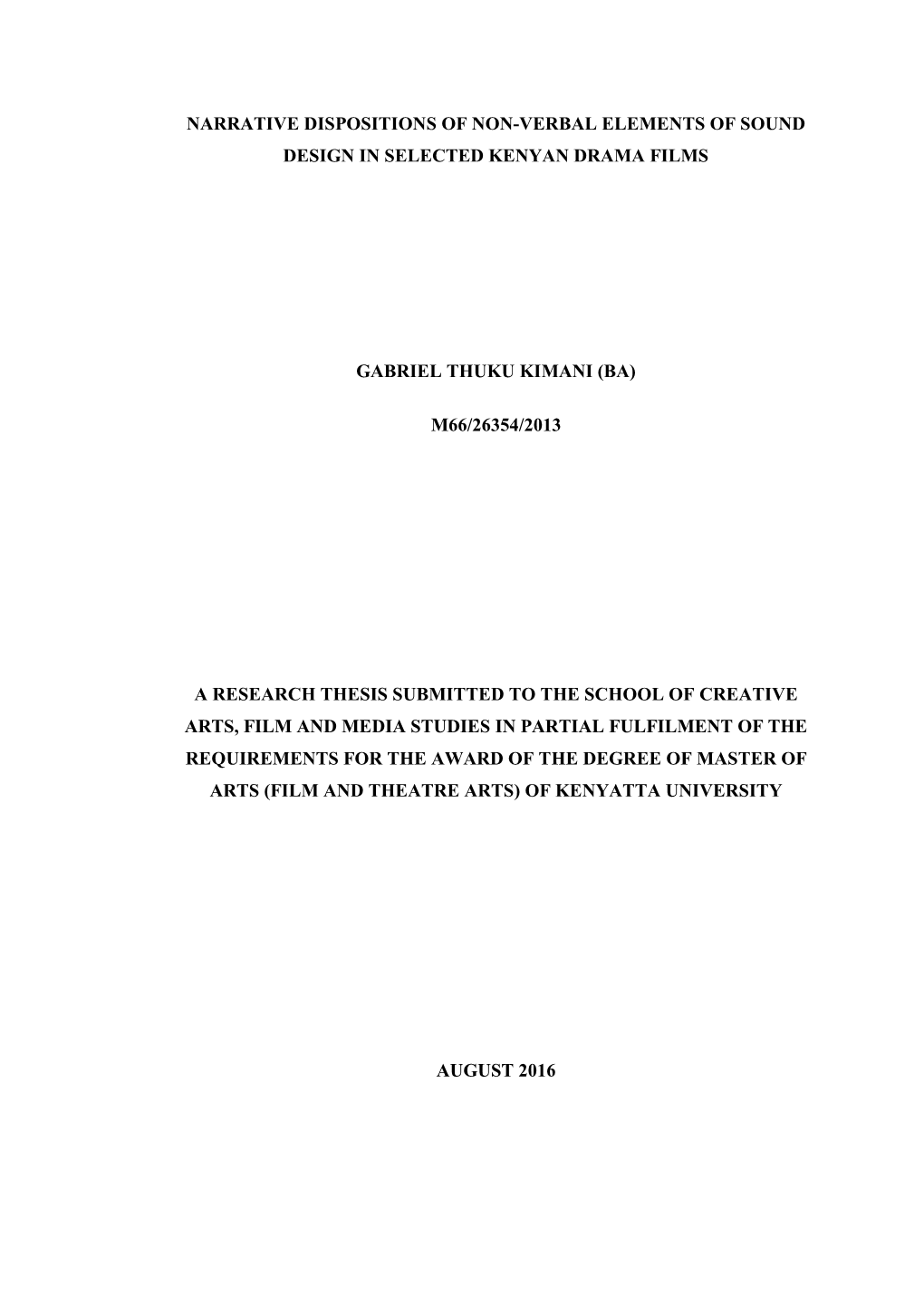 Narrative Dispositions of Non-Verbal Elements of Sound Design in Selected Kenyan Drama Films Gabriel Thuku Kimani