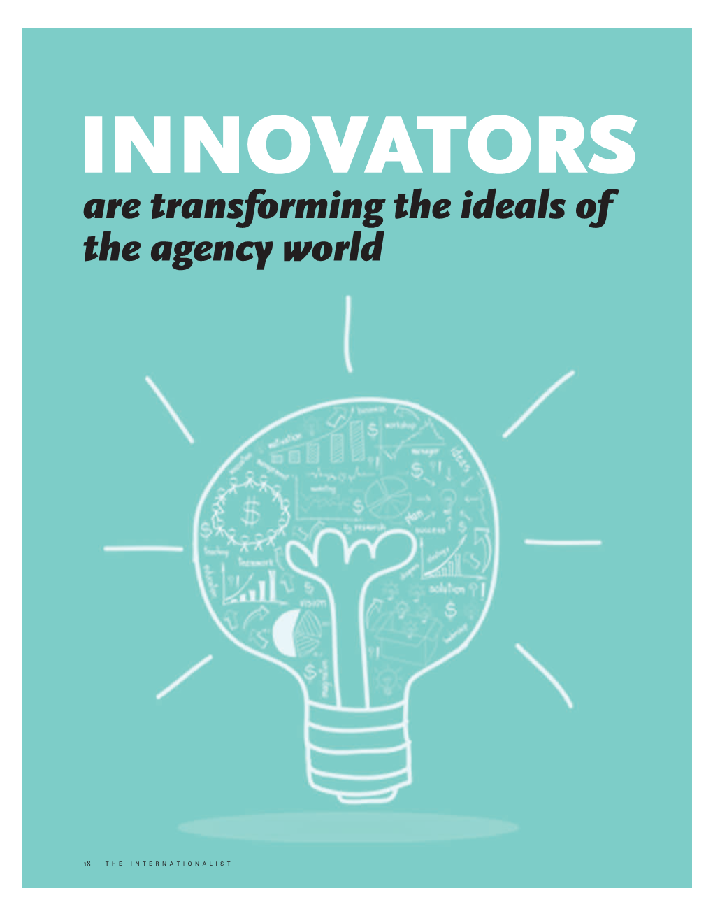 Are Transforming the Ideals of the Agency World