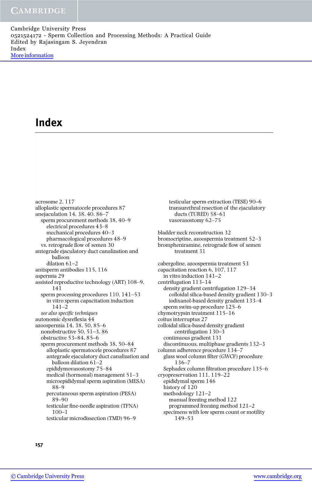 Acrosome 2, 117 Alloplastic Spermatocele Procedures 87