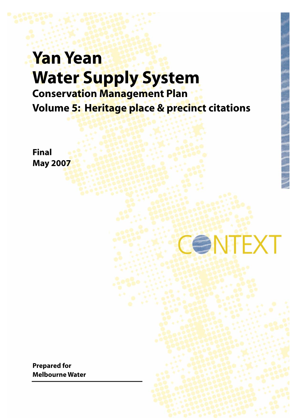 Yan Yean Water Supply System Conservation Management Plan Volume 5: Heritage Place & Precinct Citations