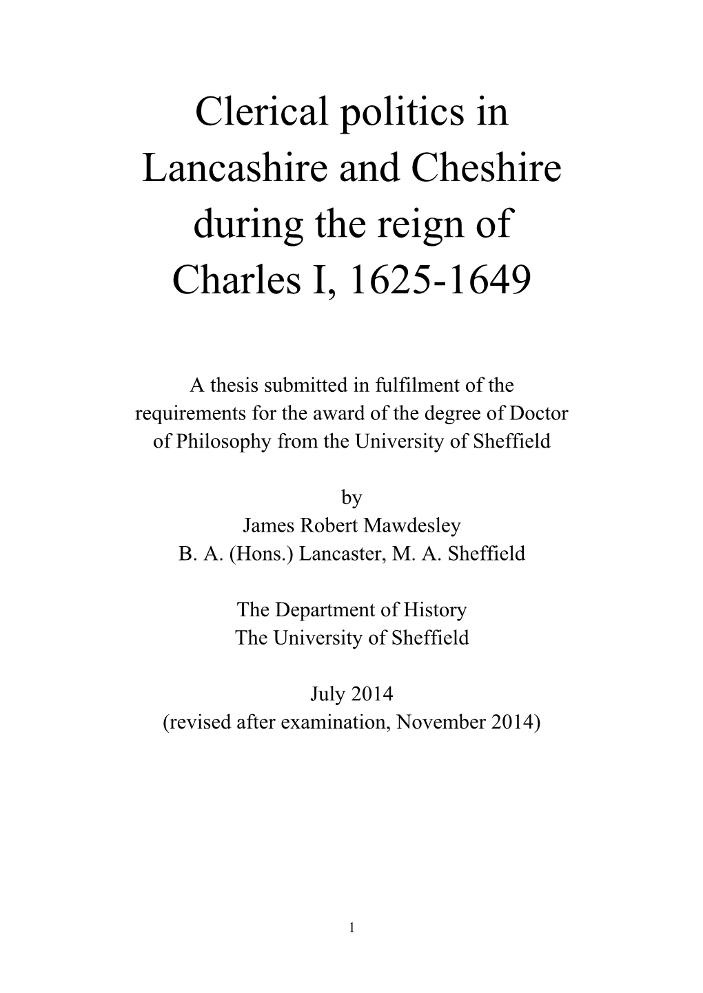 Clerical Politics in Lancashire and Cheshire During the Reign of Charles I, 1625-1649