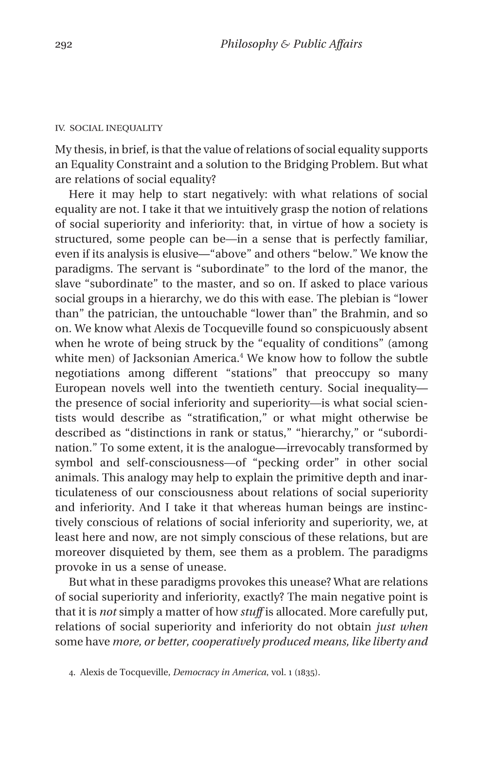 My Thesis, in Brief, Is That the Value of Relations of Social Equality Supports an Equality Constraint and a Solution to the Bridging Problem