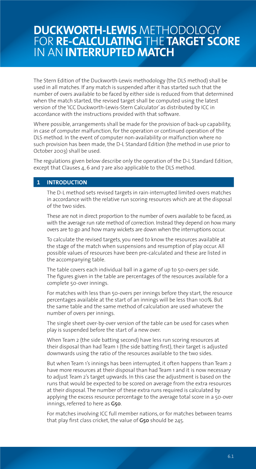 Duckworth-Lewis Methodology for Re-Calculating 06 the Target Score in an Interrupted Match