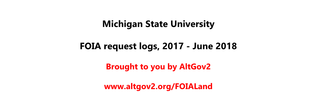 Michigan State University FOIA Request Logs, 2017