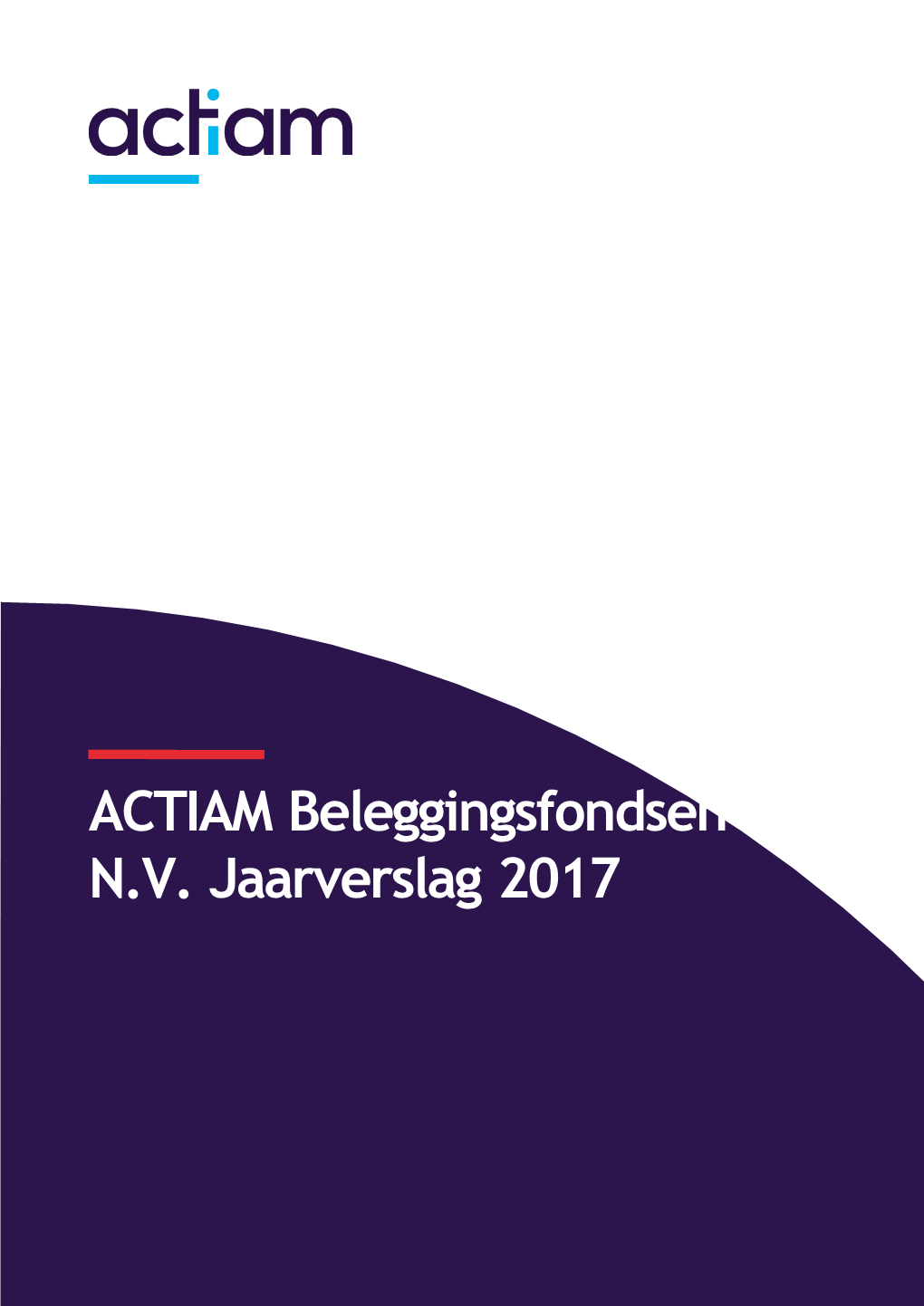 ACTIAM Beleggingsfondsen N.V. Jaarverslag 2017 PERSONALIA