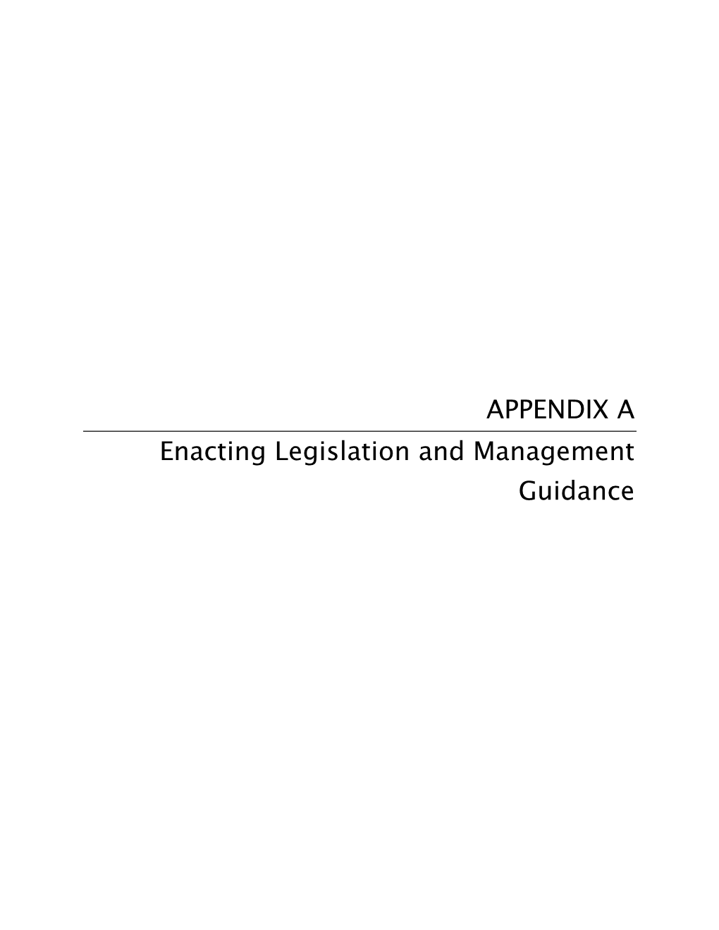 Enacting Legislation and Management Guidance