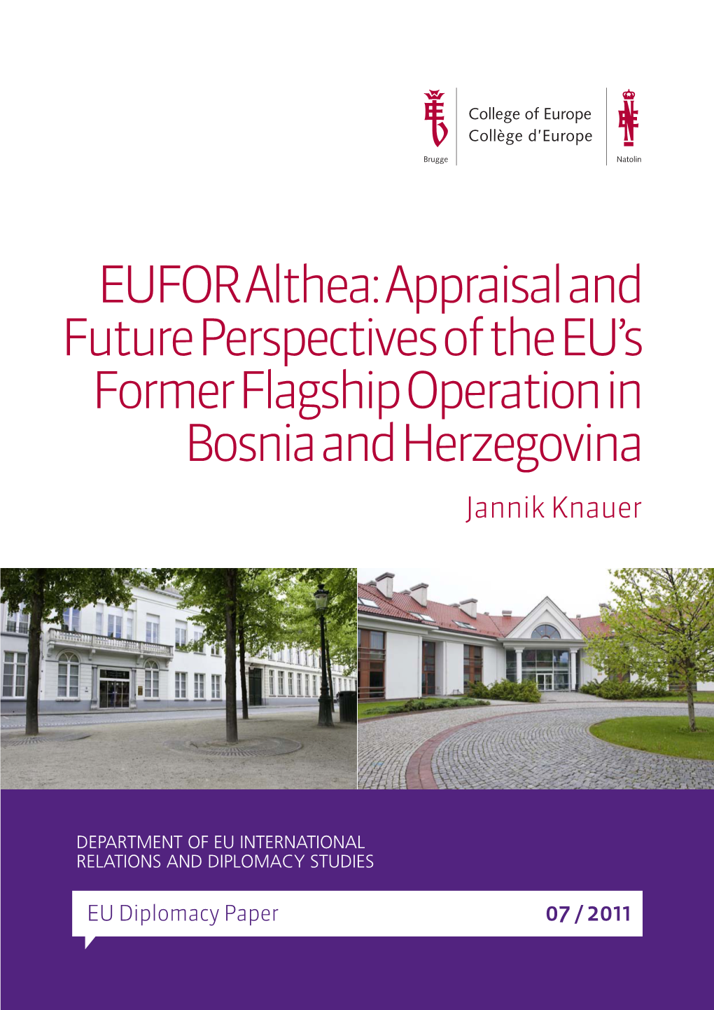 EUFOR Althea: Appraisal and Future Perspectives of the EU’S Former Flagship Operation in Bosnia and Herzegovina Jannik Knauer