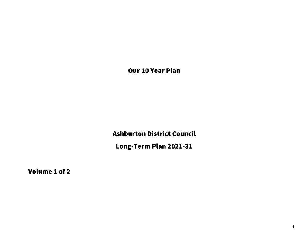 Our 10 Year Plan Ashburton District Council Long-Term Plan 2021-31 Volume 1 of 2