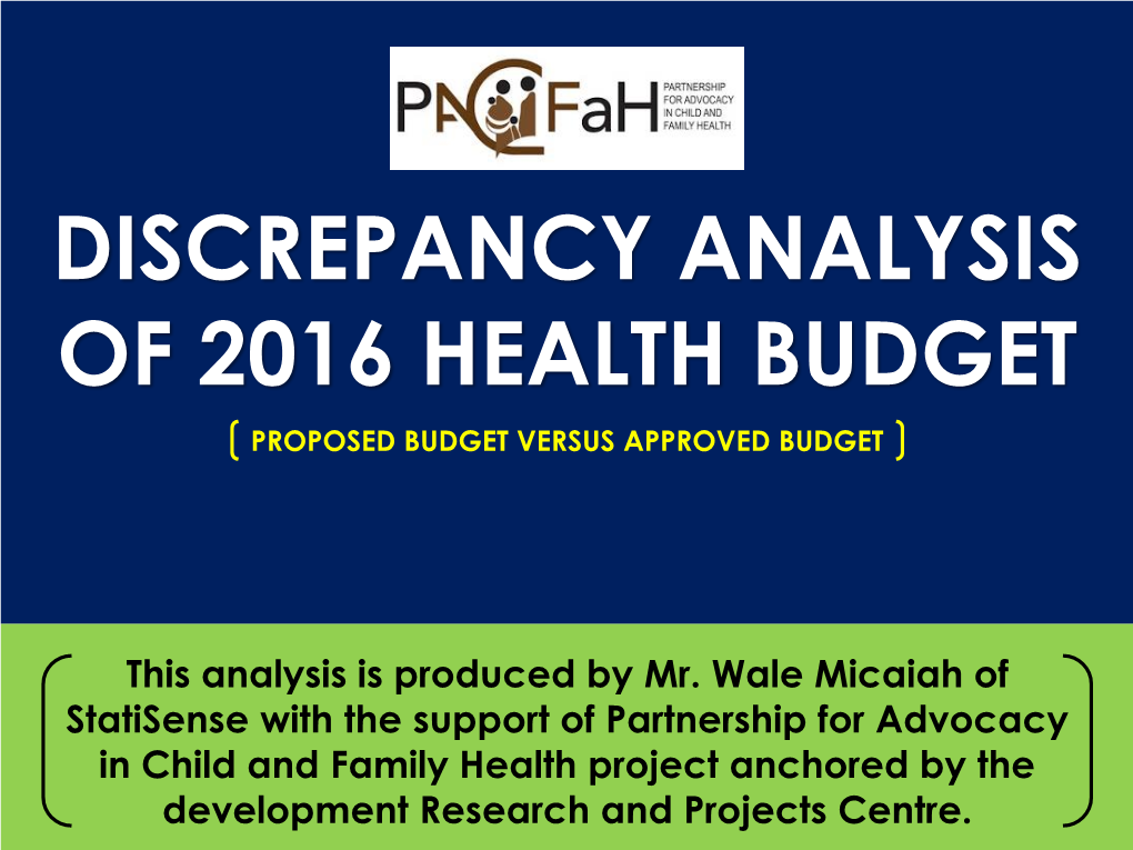 Discrepancy Analysis of 2016 Health Budget Proposed Budget Versus Approved Budget