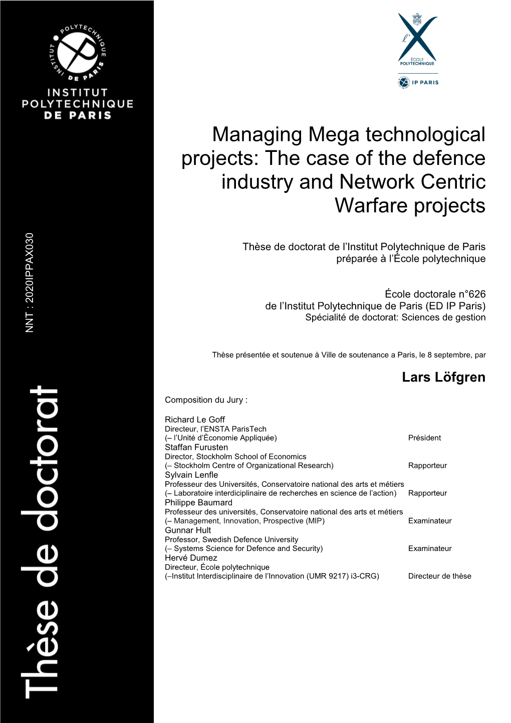 Managing Mega Technological Projects: the Case of the Defence Industry and Network Centric Warfare Projects