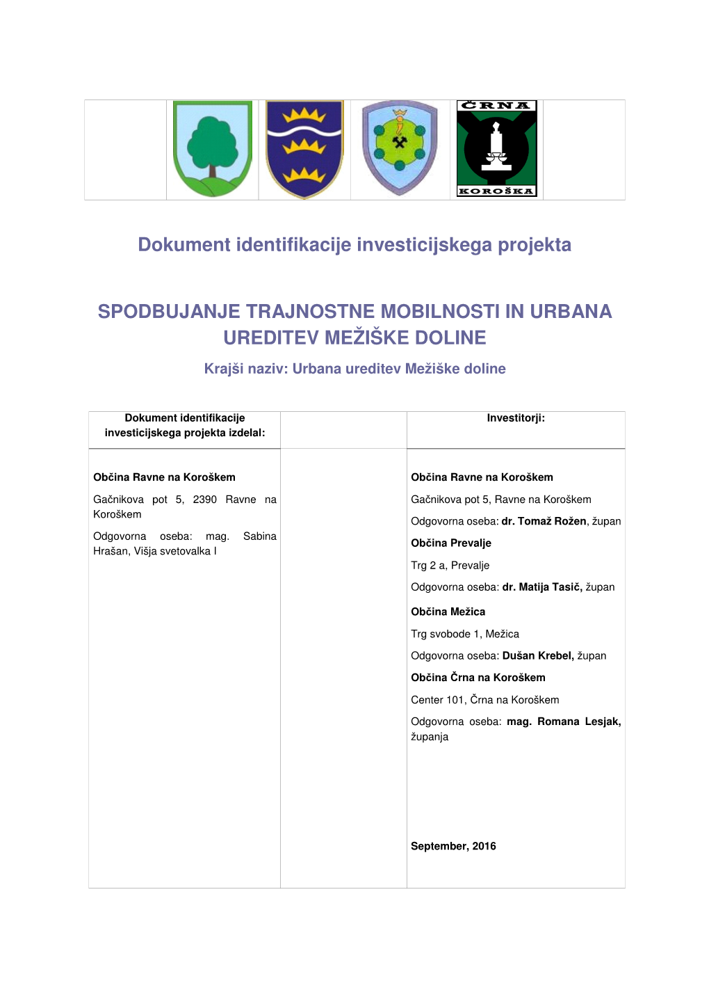 Dokument Identifikacije Investicijskega Projekta SPODBUJANJE TRAJNOSTNE MOBILNOSTI in URBANA UREDITEV MEŽIŠKE DOLINE