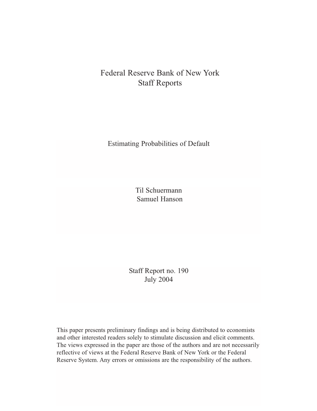 Estimating Probabilities of Default Til Schuermann Samuel Hanson Staff