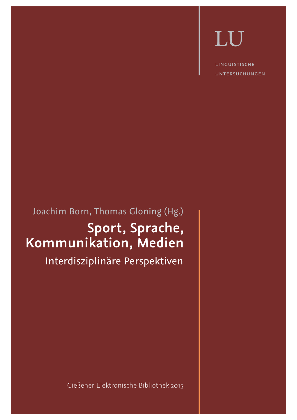 Sport, Sprache, Kommunikation, Medien Interdisziplinäre Perspektiven