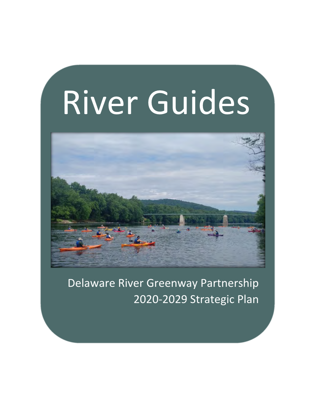 Delaware River Greenway Partnership 2020-2029 Strategic Plan