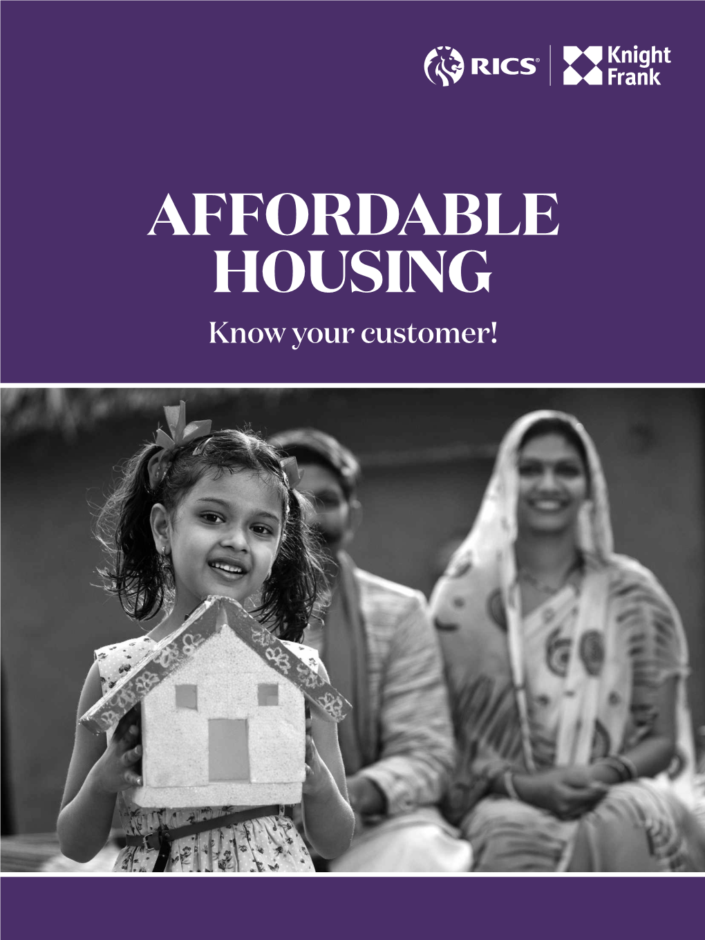 AFFORDABLE HOUSING Know Your Customer! Affordable Housing Know Your Customer!